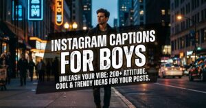 Instagram captions for boys