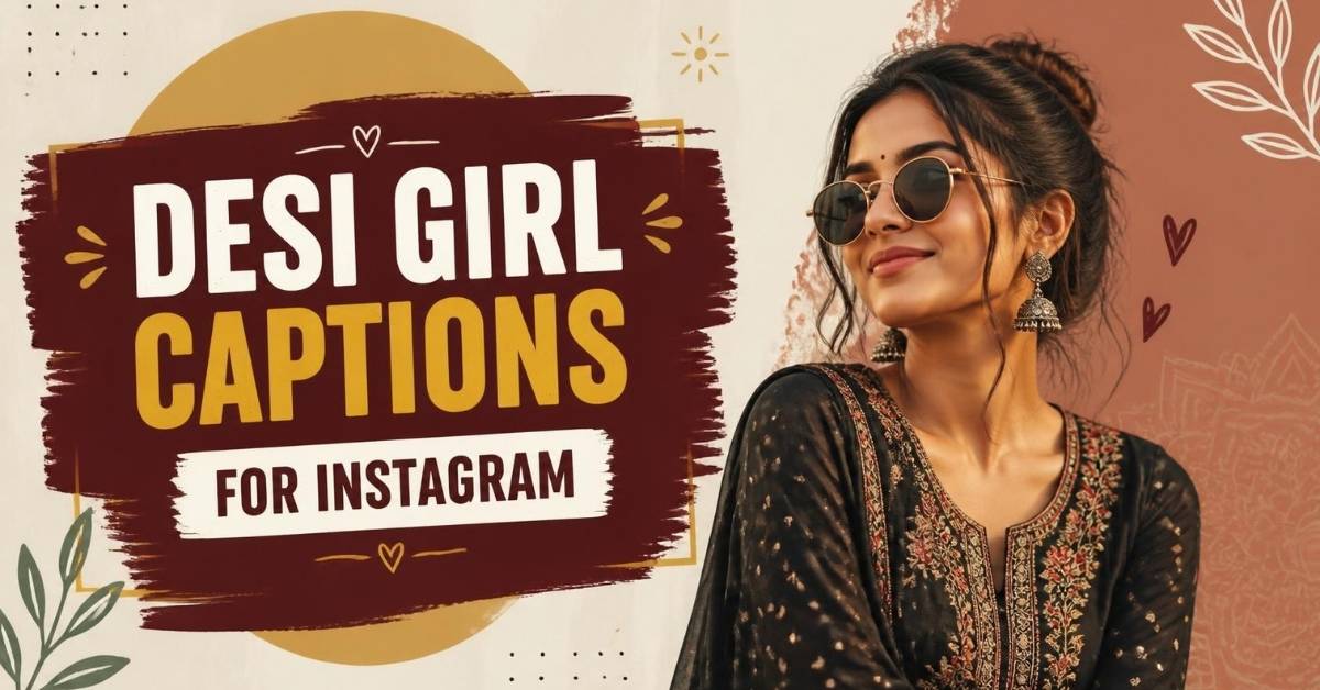 desi girl captions for instagram